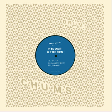 Hidden Spheres - 'Drum Chums Vol.6' Vinyl - Artists Hidden Spheres Genre Edits, Disco, Balearic Release Date 13 Jan 2023 Cat No. TD-CHUMS006 Format 12