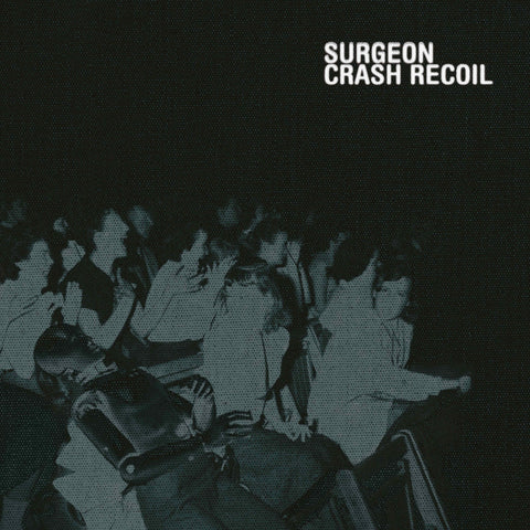 Surgeon - Crash Recoil - Artists Surgeon Genre Techno Release Date 17 Mar 2023 Cat No. TRESOR351 Format 2 x 12" Vinyl - Tresor - Tresor - Tresor - Tresor - Vinyl Record
