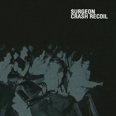 Surgeon - Crash Recoil - Artists Surgeon Genre Techno Release Date 17 Mar 2023 Cat No. TRESOR351 Format 2 x 12" Vinyl - Tresor - Vinyl Record