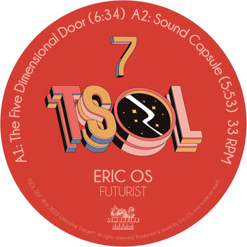 Eric OS - Futurist - Artists Eric OS Genre Tech House, Breaks Release Date 24 Mar 2023 Cat No. TSOL 007 Format 12