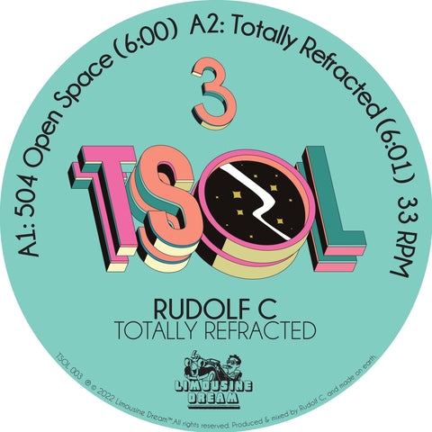 Rudolf C - Totally Refracted - Artists Rudolf C Genre Tech House Release Date 8 July 2022 Cat No. TSOL 003 Format 12" Vinyl - Limousine Dream - Limousine Dream - Limousine Dream - Limousine Dream - Vinyl Record