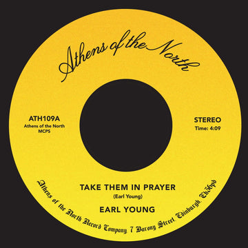 Earl Young - Take Them In Prayer - Artists Earl Young Genre Disco, Gospel Release Date 9 December 2021 Cat No. ATH109 Format 7