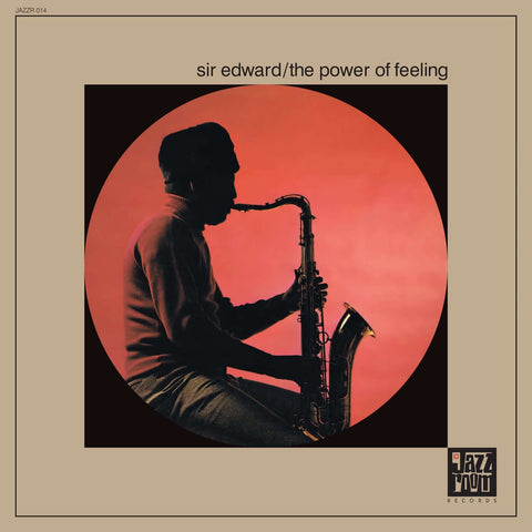 Sir Edward - The Power Of Feeling - Artists Sir Edward Genre Jazz Release Date March 25, 2022 Cat No. JAZZR014 Format 12" Vinyl - Jazz Room Records - Jazz Room Records - Jazz Room Records - Jazz Room Records - Vinyl Record