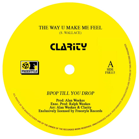Clarity - The Way U Make Me Feel - Artists Clarity Genre Boogie, Disco, Funk Release Date 3 Feb 2023 Cat No. FSR115 Format 12" Vinyl - Freestyle Records - Freestyle Records - Freestyle Records - Freestyle Records - Vinyl Record