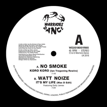 No Smoke/Watt Noize - Koro Koro (Ian Tregoning Rewire) / It's My Life - Presenting the first in a series of respectful and legit reissues from one of the UK's most well loved underground record labels: London's Warriors Dance label was a unique operation Vinly Record