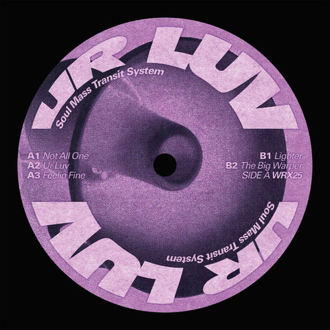Soul Mass Transit System - Ur Luv - Artists Soul Mass Transit System Genre UK Garage Release Date 17 December 2021 Cat No. WRX25 Format 12" Vinyl - Warehouse Rave - Warehouse Rave - Warehouse Rave - Warehouse Rave - Vinyl Record