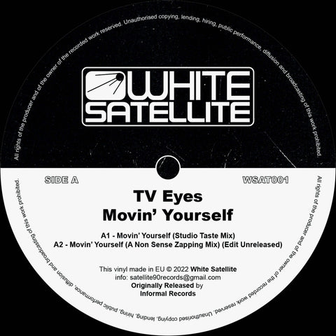 TV Eyes - Movin Yourself - Artists TV Eyes Genre Deep House, Italo House, Reissue Release Date 25 Nov 2022 Cat No. WSAT001 Format 12" Vinyl - White Satellite - White Satellite - White Satellite - White Satellite - Vinyl Record