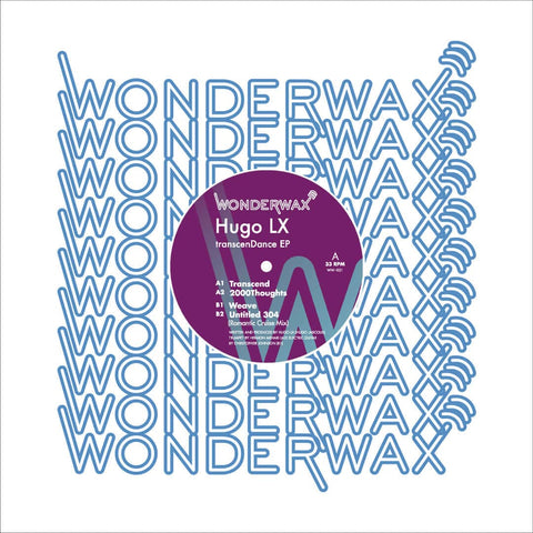 Hugo LX - transcenDance - Artists Hugo LX Genre Deep House Release Date 17 Dec 2021 Cat No. WW-021 Format 12" Vinyl - Wonderwax - Wonderwax - Wonderwax - Wonderwax - Vinyl Record