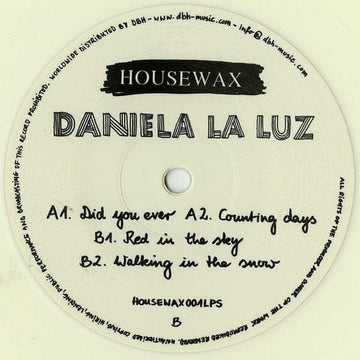 Daniela La Luz - Did You Ever - Artists Daniela La Luz Genre Deep House Release Date Cat No. HOUSEWAX001LPS Format 12