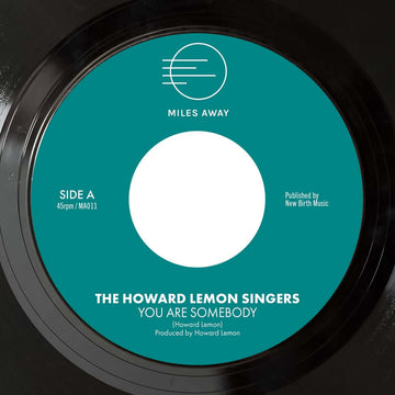 The Howard Lemon Singers - You Are Somebody - Artists The Howard Lemon Singers Genre Soul, Reissue Release Date 17 Mar 2023 Cat No. MA011 Format 7