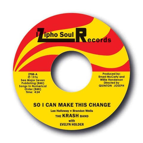 The Krash Band - So, I Can Make This Change - Artists The Krash Band Genre Soul, Reissue Release Date 7 Apr 2023 Cat No. ZP88 Format 7" Vinyl - Vinyl Record