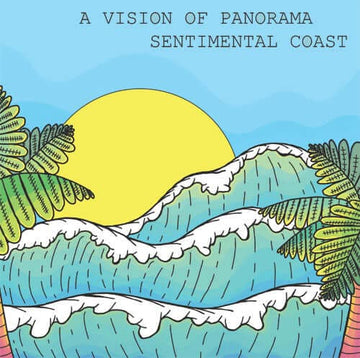 A Vision Of Panorama - Sentimental Coast Vinyl Vinly Record
