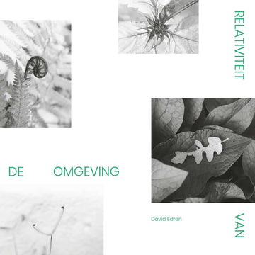 David Edren - Relativiteit Van de Omgeving Artists David Edren Genre Ambient Release Date 7 Apr 2023 Cat No. NNF388 Format 12