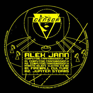 Alex Jann - 'Computoid Transmission X' Vinyl - Artists Alex Jann Genre Electro, Acid Release Date 13 May 2019 Cat No. CNSRM002 Format 12
