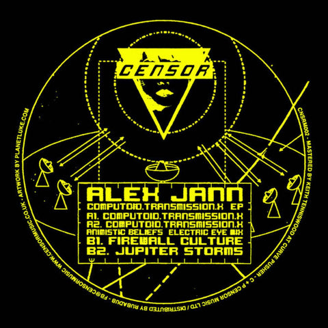 Alex Jann - 'Computoid Transmission X' Vinyl - Artists Alex Jann Genre Electro, Acid Release Date 13 May 2019 Cat No. CNSRM002 Format 12" Vinyl - Censor - Vinyl Record
