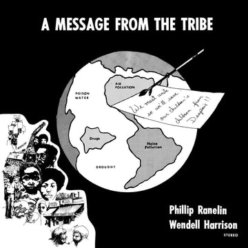 Phil Ranelin & Wendell Harrison - Message From The Tribe - Artists Phil Ranelin & Wendell Harrison Genre Soul-Jazz, Jazz-Funk Release Date 24 Feb 2023 Cat No. NA5209LP Format 12