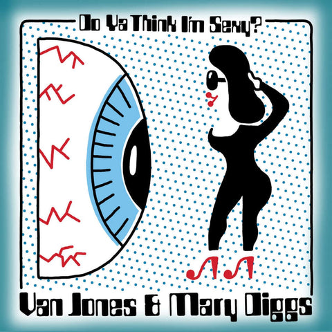 Van Jones & Mary Diggs - Do Ya Think I'm Sexy / Hypnotized 7" (Vinyl) - Van Jones & Mary Diggs - Do Ya Think I'm Sexy / Hypnotized 7" (Vinyl) - The story of Van Jones, as with all great singers, starts off in the church. Till this day, singing alongside h - Vinyl Record
