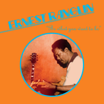 Ernest Ranglin - Be What You Want To Be - Artists Ernest Ranglin Genre Disco, Boogie Release Date 18 May 2022 Cat No. ERC 083R Format 12