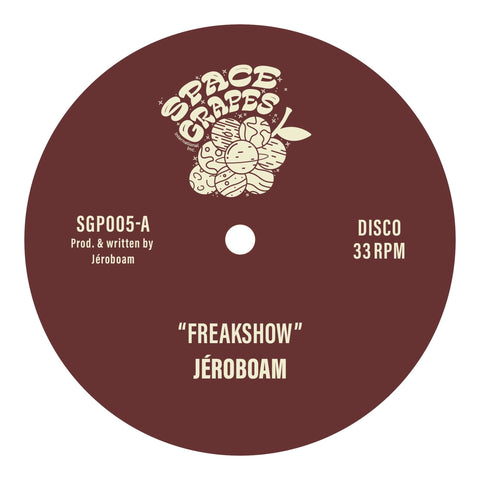 Jeroboam - Freakshow - Artists Jeroboam Genre Disco Release Date 16 Dec 2022 Cat No. SGP005 Format 12" Vinyl - Space Grapes - Space Grapes - Space Grapes - Space Grapes - Vinyl Record