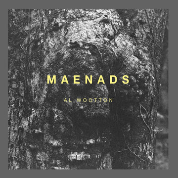 Al Wootton - 'Maenads' Vinyl Vinyl Vinly Record