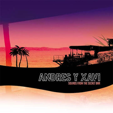 Andres y Xavi - Sounds from The Secret Bar Vinyl Vinly Record