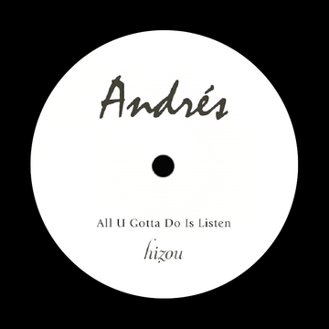 Andres - All U Gotta Do Is Listen - Andres - All U Gotta Do Is Listen - Andres almost doesn't need an introduction. But we're gonna give him one anyway. Mentioned in the same reverential tones as such illustrious names as Hanna... - Hizou Deep Rooted Musi Vinly Record