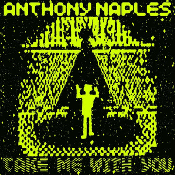 Anthony Naples - Take Me With You Vinyl Vinly Record