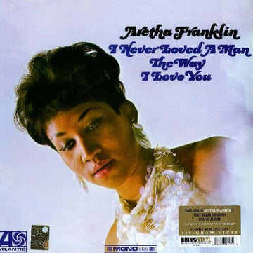 Aretha Franklin - I Never Loved A Man The Way I Love You Vinyl Vinly Record