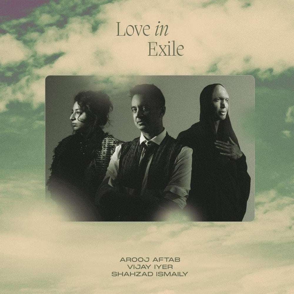 Arooj Aftab, Vijay Iyer & Shahzad Ismaily - Love in Exile Vinyl
