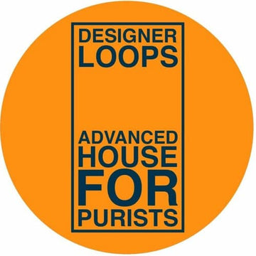 Designer Loops - Advanced House For Purists - Artists Designer Loops Genre Techno, House Release Date 28 January 2022 Cat No. ONLY17 Format 12