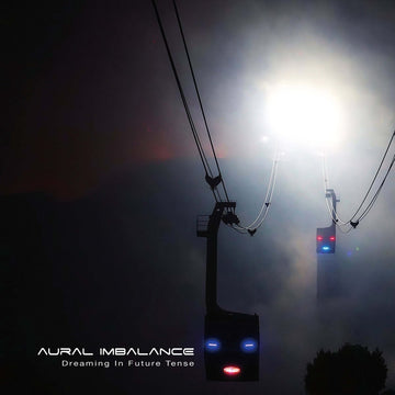 Aural Imbalance - Dreaming In Future Tense Vinyl Vinly Record