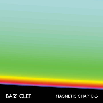 Bass Clef – Magnetic Chapters LP [Ltd. 150 Copies] Vinyl Vinly Record