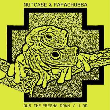 Nutcase & Papachubba - Dub The Presha Down / U Do - Artists Nutcase & Papachubba Genre Dub, Electronic, Downtempo Release Date 17 Feb 2023 Cat No. BE011 Format 12