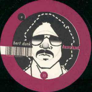 Bert Dunk - If It Moves ...Dunk It Vinyl Vinly Record