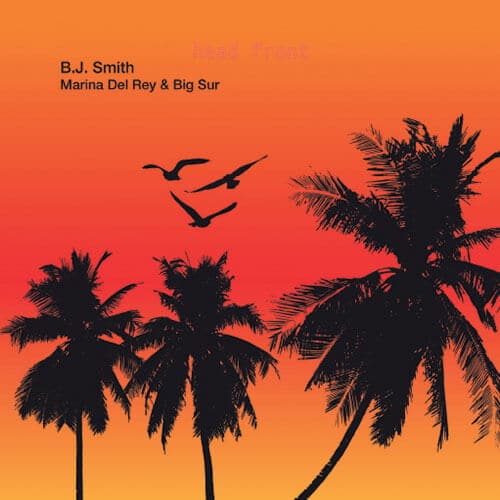 BJ Smith - Marina Del Rey & Big Sur Vinyl