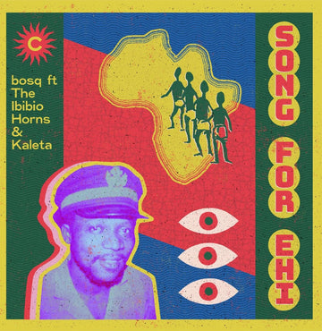 Bosq Ft. The Ibibio Horns & Kaleta - Song For Ehi Vinyl Vinly Record