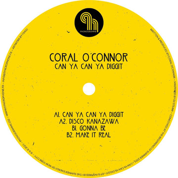 Coral O'Connor - Can Ya Can Ya Diggit - Artists Coral O'Connor Genre House, Deep House Release Date 2 Dec 2022 Cat No. PHONOGRAMME32 Format 12