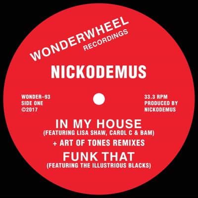 Nickodemus - In My House - "In My House" is a "bucket list" song Nickodemus always dreamed of covering into an actual House version. After a weekend of old-school partying in the clubs & hanging with Baby Bam... - Wonderwheel - Wonderwheel - Wonderwheel - - Vinyl Record