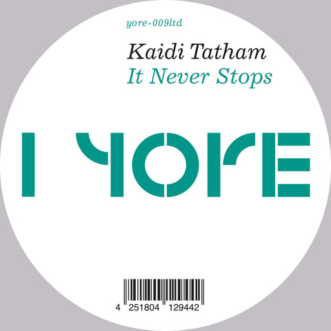 Kaidi Tatham - It Never Stops - Artists Kaidi Tatham Genre Broken Beat Release Date 28 Apr 2023 Cat No. yre-009ltd Format 12" Vinyl - Yore - Yore - Yore - Yore - Vinyl Record