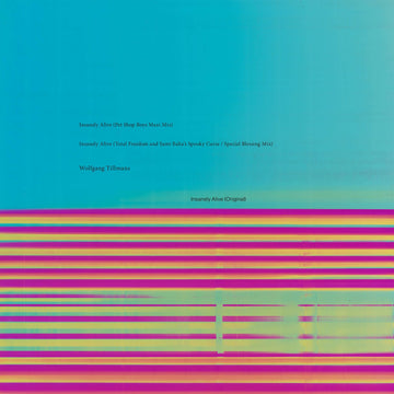 Wolfgang Tillmans - Insanely Alive (Pet Shop Boys, Total Freedom Remix) - Artists Wolfgang Tillmans, Pet Shop Boys Genre Synth Pop Release Date May 20, 2022 Cat No. fragile013 Format 12