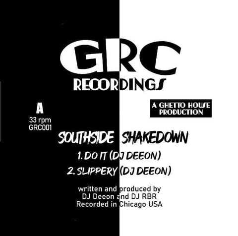 DJ Deeon / DJ RBR - Southside Shakedown - Artists DJ Deeon DJ RBR Genre House, Ghetto House Release Date 2 September 2022 Cat No. GRC001 Format 12" Vinyl - GRC Recordings - GRC Recordings - GRC Recordings - GRC Recordings - Vinyl Record