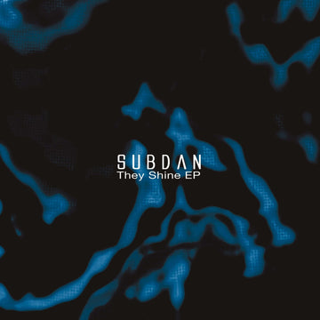 SubDan - They Shine - Artists SubDan Genre D&B, Ambient Release Date 3 Feb 2023 Cat No. SRWAX19 Format 12