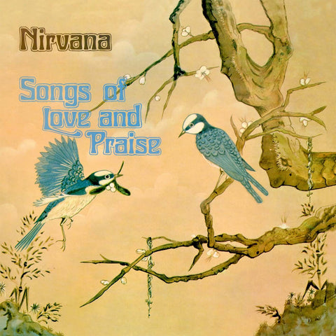 Nirvana - Songs Of Love And Praise - Artists Nirvana Genre Rock, Soft Rock, Reissue Release Date 24 Feb 2023 Cat No. LPS247 Format 12" Vinyl - Wah Wah Records - Wah Wah Records - Wah Wah Records - Wah Wah Records - Vinyl Record
