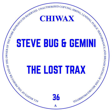 Steve Bug & Gemini - 'The Lost Trax' Vinyl - Artists Steve Bug Gemini Genre House, Chicago Release Date 26 Aug 2022 Cat No. CHIWAX036 Format 12