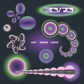 30/70 - Art Make Love - Artists 30/70 Genre Nu-Jazz, Broken Beat, Electronic Release Date 17 Feb 2023 Cat No. EXRECLP001 Format 12