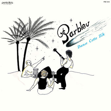 Parbleu - Danse Cette Zik - Equatorial groove excursions by Parbleu on this new Periodica release. A multi-cultural fever dream of imagined sonic exotica, one featuring both evocative instrumentals and breathtaking vocal performances and where energized e Vinly Record
