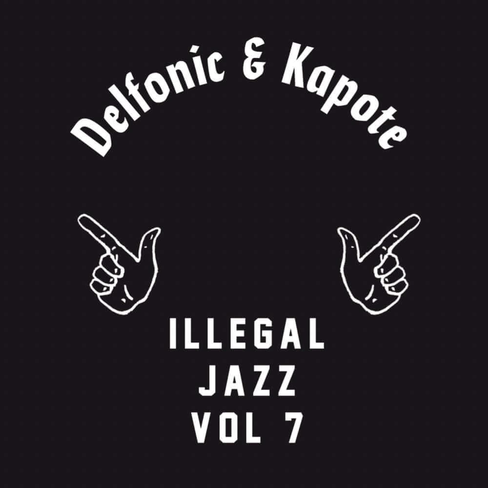 Delfonic & Kapote - Illegal Jazz Vol 7 Vinyl