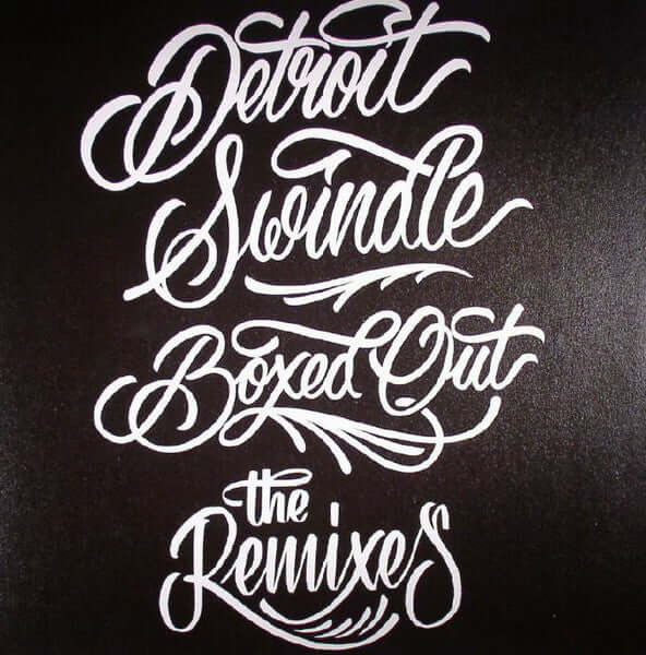 Detroit Swindle - Boxed Out (The Remixes) Vinyl