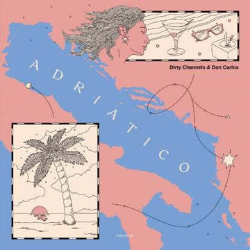 Dirty Channels & Don Carlos - Adriatico Vinyl Vinly Record