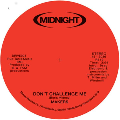 Makers - Don't Challenge Me - Artists Makers Genre Funk, Soul, Reissue Release Date 10 Mar 2023 Cat No. DRIVE004 Format 7" Vinyl - Midnight Drive - Midnight Drive - Midnight Drive - Midnight Drive - Vinyl Record